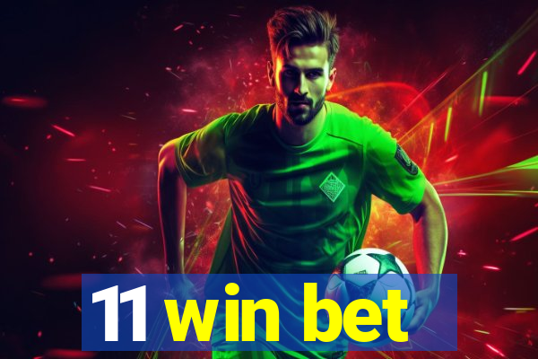 11 win bet
